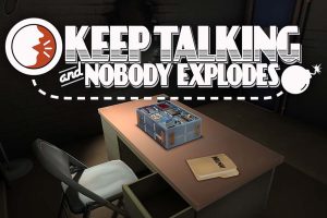 继续说，不会炸 Keep Talking and Nobody Explodes
