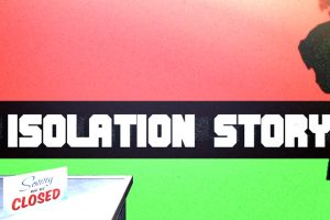 隔离故事 Isolation Story