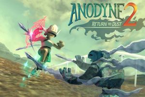 镇痛2:归于尘土 Anodyne 2: Return to Dust