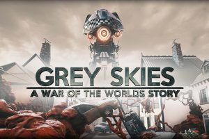 灰色天空:世界大战 Grey Skies: A War of the Worlds Story