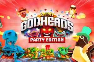 我的天呐：派对版 Oh My Godheads: Party Edition