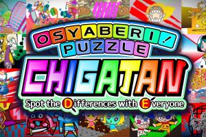 Osyaberi Puzzle Chigatan Spot the Differences with Everyone