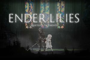 终结的百合花:骑士们的解脱 ENDER LILIES Quietus of the Knights