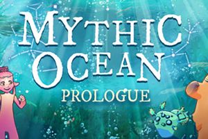 神话海洋 Mythic Ocean Prologue
