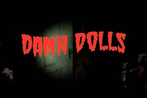 该死的娃娃 Damn Dolls