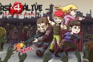 Last 4 Alive：逃离僵尸 Last 4 Alive: Escape From Zombies
