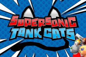 超音速坦克猫 Supersonic Tank Cats
