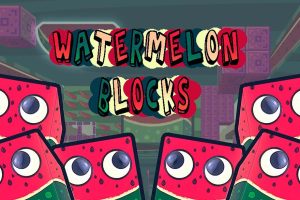 西瓜块 Watermelon Blocks