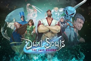 双重灵魂：最后的承载者Dual Souls: The Last Bearer