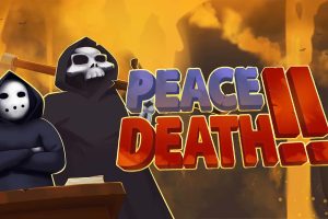 安息，死亡! 2 ！Peace, Death! 2