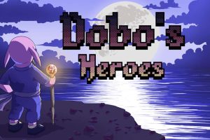 多波的英雄 Dobo's Heroes