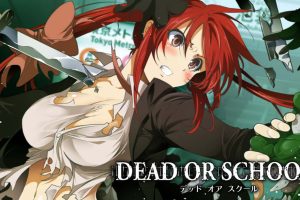 校园默示录/死亡学院 DEAD OR SCHOOL