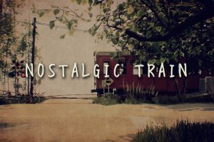 追忆列车 NOSTALGIC TRAIN