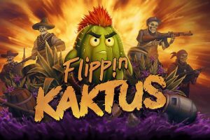 暴走仙掌人 Flippin Kaktus