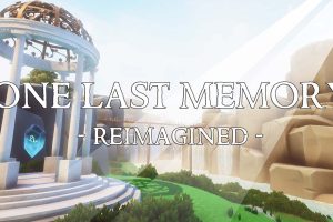 最后的记忆-重新想象 One Last Memory - Reimagined