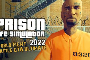 Prison Life Simulator 2022 - World FIGHT Battle GTA ULTIMATE