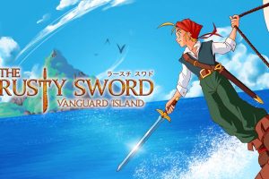 生锈的剑:先锋岛 The Rusty Sword: Vanguard Island