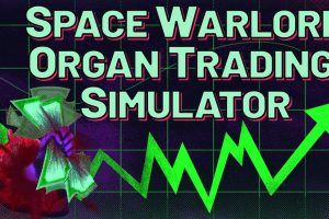 太空军阀器官交易模拟 Space Warlord Organ Trading Simulato