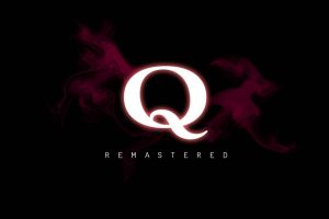 Q REMASTERED