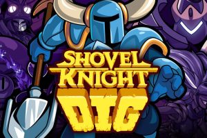 铲子骑士：挖掘 Shovel Knight Dig