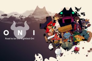 ONI:鬼族武者立志传 ONI : Road to be the Mightiest Oni
