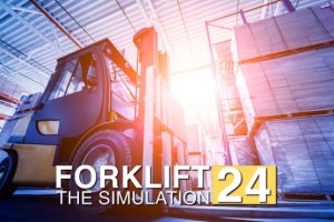 叉车2024 模拟器 .Forklift 2024 - The Simulation