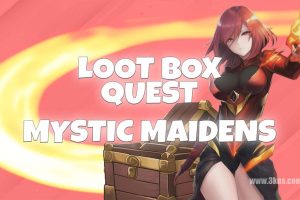 战利品箱任务-神秘少女 Loot Box Quest - Mystic Maidens