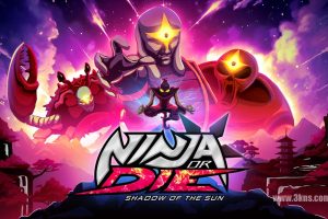 忍或死 太阳之影 .Ninja or Die Shadow of the Sun