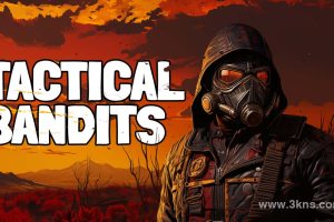 【美版】后末日侠盗 .TACTICAL BANDITS