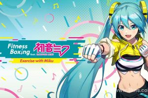 【港版】有氧拳击 feat.初音未来-和初音未来一起锻炼- .Fitness Boxing feat. HATSUNE MIKU